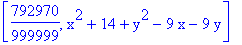 [792970/999999, x^2+14+y^2-9*x-9*y]